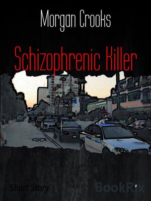 cover image of Schizophrenic Killer